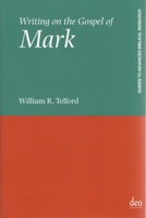 Writing on the Gospel of Mark (Series Guides to Advanced Biblical Research) 905854009X Book Cover