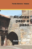 Atienza paso a paso.: Gu�a de andar y ver 1523780274 Book Cover