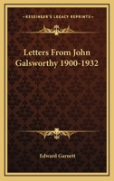 Letters From John Galsworthy 1900-1932 1163143847 Book Cover