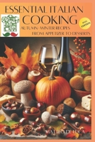 COOKBOOK FOR BEGINNER: ESSENTIAL ITALIAN COOKING: Autumn-winter recipes from appetizer to dessert B0CPTS84JV Book Cover
