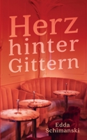 Herz hinter Gittern B08BDK4Y2V Book Cover
