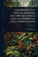 Commelinaceae indicae, imprimis Archipelagi indici, adjectis nonnullis hisce terris alienis (Latin Edition) B0FBPWLBGR Book Cover