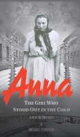 Anna- The Girl Who Stood out in the Cold 1788488911 Book Cover