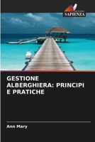 GESTIONE ALBERGHIERA: PRINCIPI E PRATICHE 6206363406 Book Cover