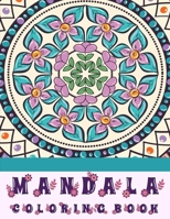 MANDALA Coloring Book: Stress Relieving Designs, Mandalas, Flowers, 130 Amazing Patterns: Coloring Book For Adults Relaxation 1658762673 Book Cover