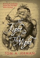 The Fight for "The Night": Resolving the Authorship Dispute over "The Night Before Christmas" B0CPDCRLQ3 Book Cover