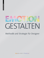 Emotion Gestalten: Methodik Und Strategie Fur Designer 3035613281 Book Cover