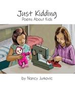 Just Kidding: Poems About Kids B0FL38TQ7X Book Cover
