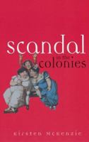 Scandal in the Colonies: Sydney & Cape Town, 1820-1850 0522850758 Book Cover