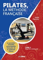 Pilates, la méthode française: Tome 3 - Pilates Cadillac (French Edition) 2381243895 Book Cover