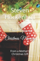 Once Upon a Christmas Memory: From a Mother's Christmas Gift B09MYQ99CD Book Cover