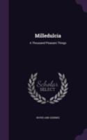 Milledulcia: A Thousand Pleasant Things 1341341860 Book Cover