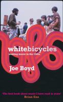 White Bicycles: Making Music in the 1960s 1852424893 Book Cover