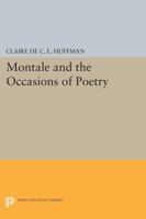 Montale and the Occasions of Poetry 0691613443 Book Cover