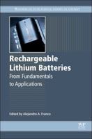 Rechargeable Lithium Batteries: From Fundamentals to Applications 1782420908 Book Cover