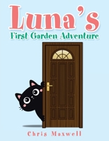 Luna's First Garden Adventure 198228532X Book Cover