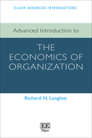Advanced Introduction to the Economics of Organization 1803922931 Book Cover