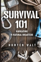 Survival 101: Navigating 11 Natural Disasters B0CJH8WQN7 Book Cover