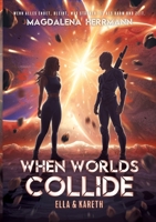 When worlds collide: Ella & Kareth (German Edition) 3695178566 Book Cover