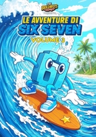 Le Avventure di SIX SEVEN - Volume 3 - 67 Personaggio Italian Brainrot: Due storie complete di Six Seven, personaggio della serie a fumetti "The Brain B0H968K1RW Book Cover
