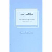 When a Child Dies: How Pediatric Physicians And Nurses Cope 0295986530 Book Cover