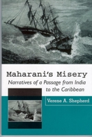 Maharani's Misery: Narratives of a Passage from India to the Caribbean 9766401217 Book Cover