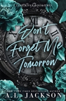 Don't Forget Me Tomorrow (Alternate Cover) (Time River) 196073024X Book Cover