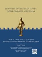 Frontiers of the Roman Empire: The Roman Frontier in Georgia 180327753X Book Cover