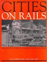 Cities on Rails: Redevelopment of Railway Stations and Their Surroundings 0419227601 Book Cover