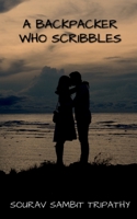 A Backpacker Who Scribbles B0BYD41RS6 Book Cover