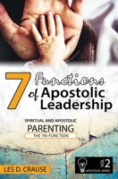 7 Functions of Apostolic Leadership Volume 2: Spiritual and Apostolic Parenting - The 7th Function B091F5PZ96 Book Cover