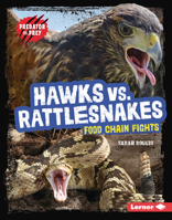 Hawks vs. Rattlesnakes: Food Chain Fights B0CPM5HCMJ Book Cover