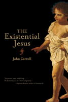 The Existential Jesus 1582434654 Book Cover