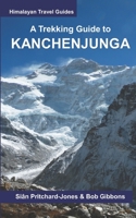 A Trekking Guide to Kanchenjunga B0BSLKWW57 Book Cover