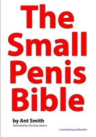 The Small Penis Bible 1326892789 Book Cover