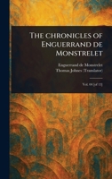 The Chronicles of Enguerrand De Monstrelet 1023324938 Book Cover