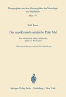 Das Myoklonisch-Astatische Petit Mal: Eine Verlaufsform Kleiner Epileptischer Anfalle Des Kindesalters 3540042806 Book Cover