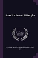 Some Problems of Philosophy 1141826143 Book Cover