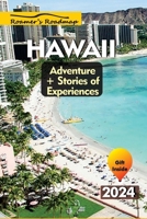 Hawaii Adventure +Stories Of Experiences: The Perfect Pocket Guide to Experiencing the Best of Hawaii Activities with locals and individuals in Oahu, ... Lanai + Phrases and Journal (My Expert Guide) B0CMP7R6V3 Book Cover