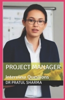 Project Manager: Interview Questions (Exam Study Guides) B0F7RJGN4V Book Cover