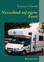 Neuseeland auf eigene Faust: Freud und Leid beim Campen 3837085163 Book Cover