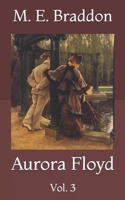 Aurora Floyd: Vol. III (of 3) 1507639112 Book Cover