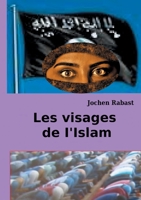 Les visages de I'Islam (French Edition) 2322186112 Book Cover