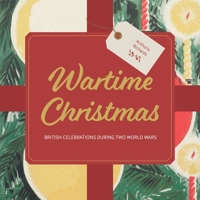Wartime Christmas 1912423235 Book Cover