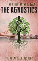 The Agnostics: New Beginnings: Book V 195039249X Book Cover
