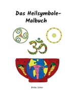 Das Heilsymbole Malbuch (German Edition) 3752673540 Book Cover