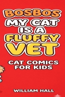 Bosbos my cat is a fluffy vet B0H1WTLKB3 Book Cover