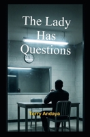 The Lady Has Questions B0H8FZ9QR6 Book Cover