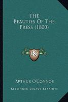 The Beauties Of The Press 1104480158 Book Cover