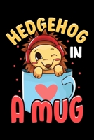 Hedgehog In A Mug: Adorable Baby Hedgehog in a Mug Hedgehog Lovers Blank Composition Notebook for Journaling & Writing (120 Lined Pages, 6" x 9") 1711097756 Book Cover